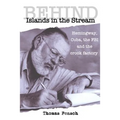 Behind Islands in the Stream: Hemingway, Cuba, the FBI and the crook factory