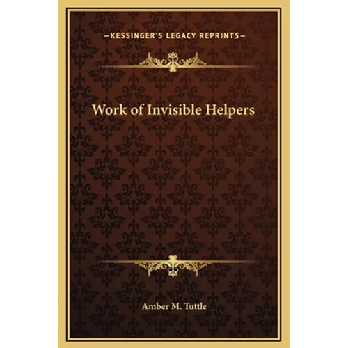 Work of Invisible Helpers