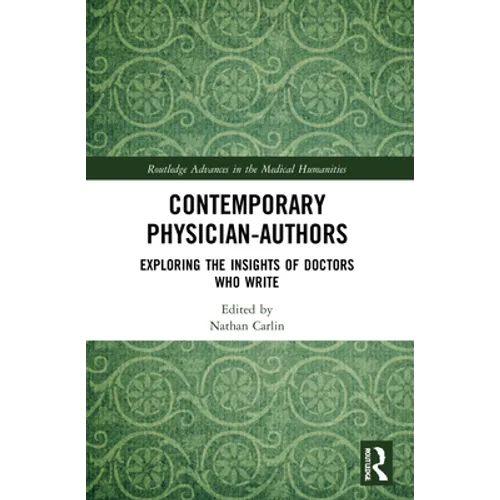 Contemporary Physician-Authors: Exploring the Insights of Doctors Who Write