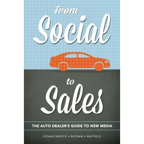 From Social to Sales: The Auto Dealer's Guide to New Media
