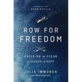 Row for Freedom: Crossing an Ocean in Search of Hope