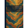 Andalusia: Sketches & Impressions