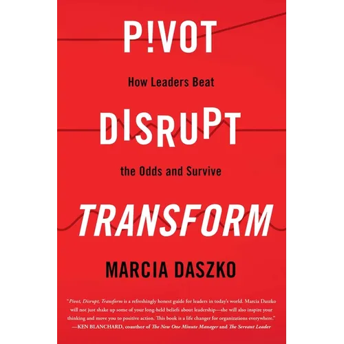 Pivot, Disrupt, Transform