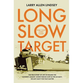 Long Slow Target