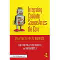 Integrating Computer Science Across the Core: Strategies for K-12 Districts