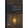 The Art and Science of Embalming