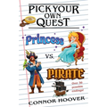 Pick Your Own Quest: Princess vs. Pirate