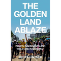 The Golden Land Ablaze: Coups, Insurgents and the State in Myanmar