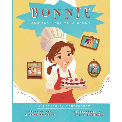 Bonnie and the Deaf Bake Squad: A Lesson in Confidence