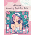 Skincare Coloring Book for Girls