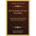 How To Realize On Your Personality: Expressing and Capitalizing Your Own Personality V7