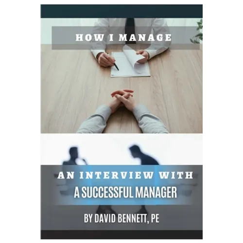 How I Manage: An Interview with a Successful Manager