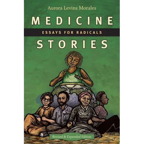 Medicine Stories: Essays for Radicals