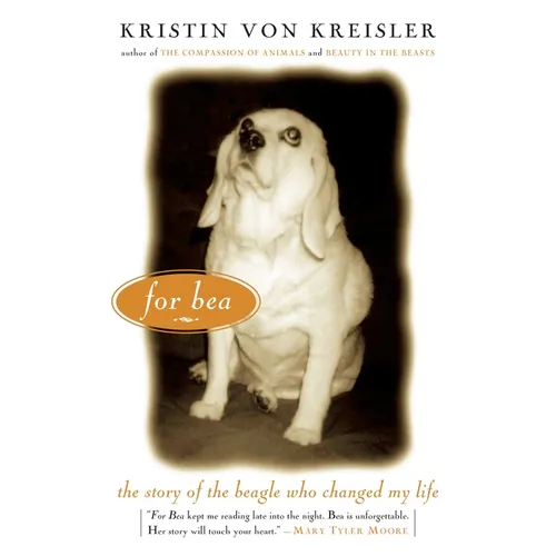 For Bea: The Story of the Beagle Who Changed My Life
