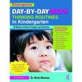 Day-by-Day Math Thinking Routines in Kindergarten: 40 Weeks of Quick Prompts and Activities