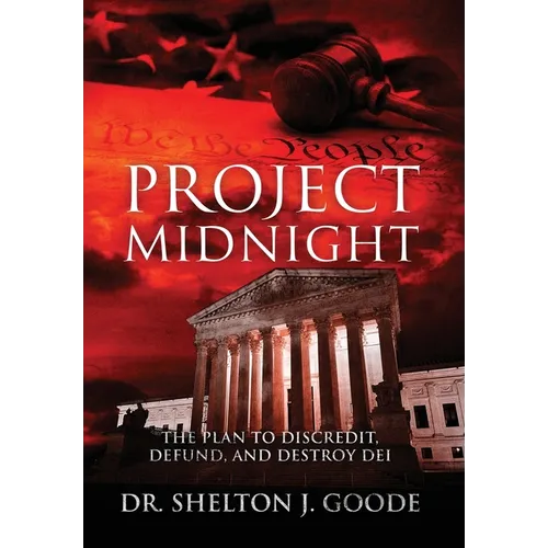 Project Midnight: The Plan To Discredit, Defund, and Destroy DEI