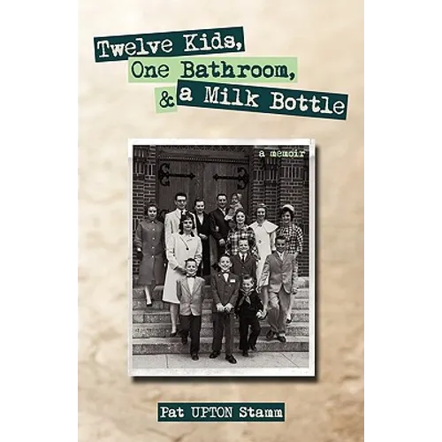 Twelve Kids, One Bathroom, and a Milk Bottle
