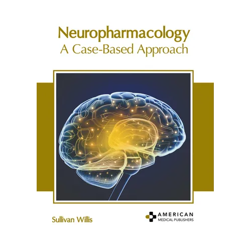 Neuropharmacology: A Case-Based Approach