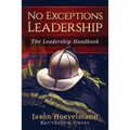 No Exceptions Leadership: The Leadership Handbook