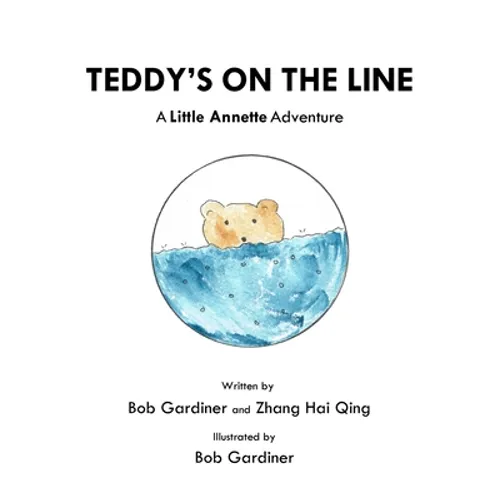 Teddy's on the Line: A Little Annette Adventure