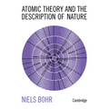 Atomic Theory and the Description of Nature: Four Essays with an Introductory Survey