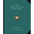 The Adepts And The Priesthood