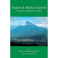 English & Medical Spanish: Vocabulary, Phrases, and Dialogue