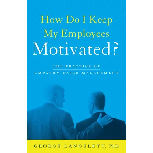 How Do I Keep My Employees Motivated?