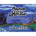 Mayhem and Monster: A boys adventure with his cat