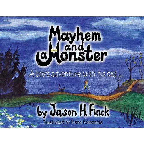 Mayhem and Monster: A boys adventure with his cat