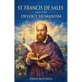 St. Francis de Sales and the Devout Humanism