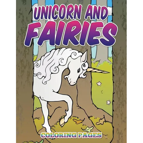 Unicorn and Fairies Coloring Pages: Kids Colouring Books