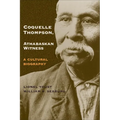 Coquelle Thompson, Athabaskan Witness: A Cultural Biography Volume 243