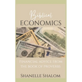 Biblical Economics: Financial Advice from the Book of Proverbs