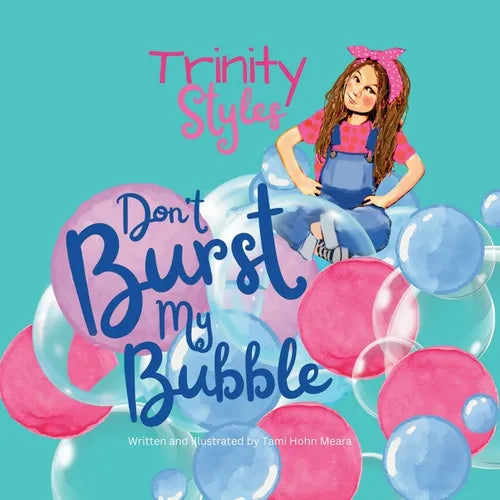 Trinity Styles: Don't Burst My Bubble