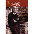 William Goyen: Selected Letters from a Writer's Life