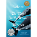 Fathoms: The World in the Whale