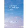 My Songs of Now and Then: A Memoir