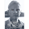 Always the Bad Guy