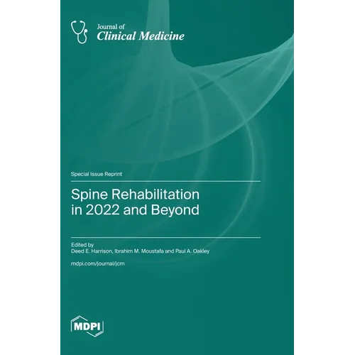 Spine Rehabilitation in 2022 and Beyond