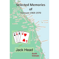 Selected Memories of Vietnam 1969 -1970