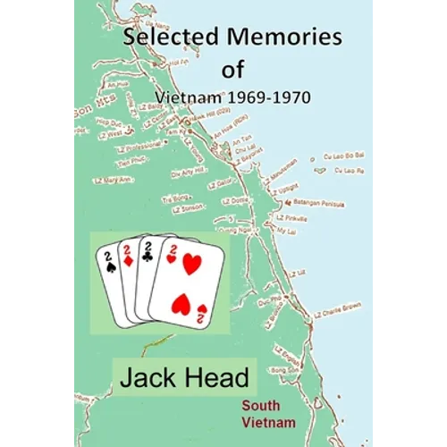 Selected Memories of Vietnam 1969 -1970