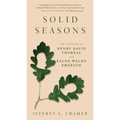 Solid Seasons: The Friendship of Henry David Thoreau and Ralph Waldo Emerson