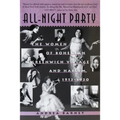 All-Night Party: The Women of Bohemian Greenwich Village and Harlem, 1913-1930