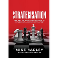 Strategisation: The art of mobilising people to implement a winning strategy