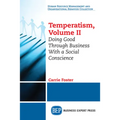 Temperatism, Volume II: Doing Good Through Business With a Social Conscience