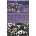 Jews in Southern Tuscany During the Holocaust: Ambiguous Refuge