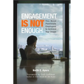 Engagement Is Not Enough: You Need Passionate Employees to Achieve Your Dream