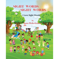Sight Words Sight Words: I Love Sight Words