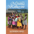 They Call Me Momma Katherine